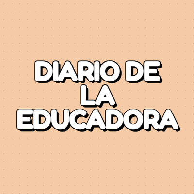 Diario de la Educadora